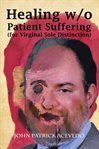 Healing w/o patient suffering (for virginal sole distinction) cover image