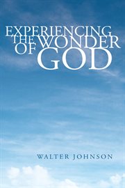 Experiencing the wonder of god cover image