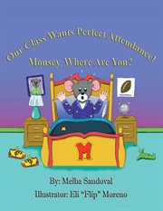Our class wants perfect attendance! mousey, where are you? cover image