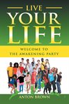 Live your life – welcome to the awakening party cover image