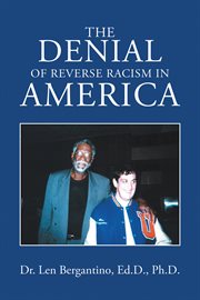 The Denial of Reverse Racism in America cover image