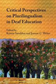 Critical perspectives on plurilingualism in deaf education cover image