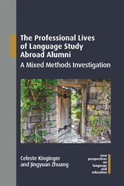 The professional lives of language study abroad alumni : A Mixed Methods Investigation cover image