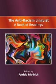 The anti-racism linguist : a book of readings cover image