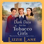 Dark days for The Tobacco Girls cover image