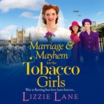 Marriage and mayhem for the Tobacco Girls cover image