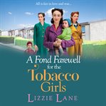 A Fond Farewell for the Tobacco Girls cover image