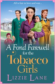 A Fond Farewell for the Tobacco Girls : Tobacco Girls cover image