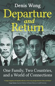 Departure and Return : One Family, Two Countries, and a World of Connections cover image