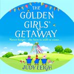 The golden girls' getaway cover image