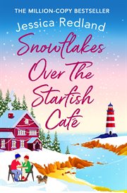 Snowflakes over the starfish café. The BRAND NEW winter release from bestseller Jessica Redland for 2021 cover image