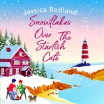 Snowflakes over the starfish café cover image