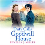 Duty calls at Goodwill House cover image