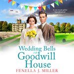 Wedding Bells at Goodwill House cover image