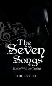 The seven songs. Tales of Will the Teacher cover image
