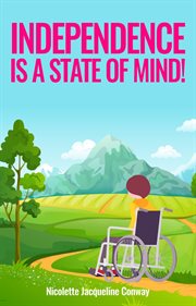 Independence is a state of mind! cover image