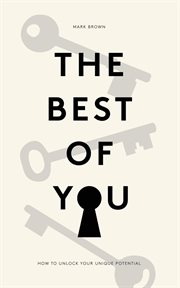 The best of you. How to Unlock Your Own Unique Potential cover image
