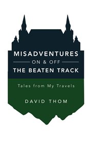Misadventures on & off the beaten track cover image