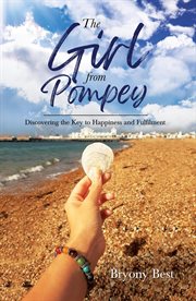 The girl from pompey. Discovering the Key to Happiness and Fulfilment cover image