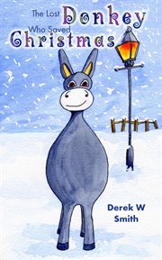 The lost donkey who saved christmas cover image