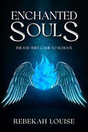 Enchanted souls. The Day They Came To School cover image