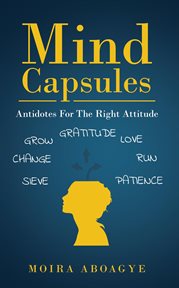 Mind Capsules : Antidotes For The Right Attitude cover image
