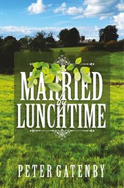 Married by lunchtime cover image