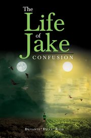 The life of jake : Confusion cover image
