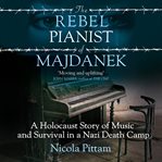 The Rebel Pianist of Majdanek cover image