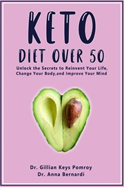 Keto diet over 50. Ketogenic Diet for Senior Beginners & Weight Loss Book After 50. Reset Your Metabolism with this cover image