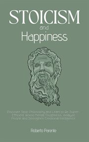 Stoicism and the art of happiness cover image