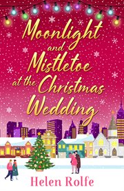 Moonlight and mistletoe at the christmas wedding cover image