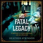 His fatal legacy cover image