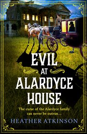 Evil at Alardyce House : Alardyce cover image