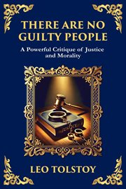 There Are No Guilty People : The Death Penalty, Moral Conscience, And The Illusion Of Justice cover image