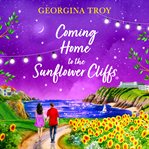 Coming Home to the Sunflower Cliffs cover image