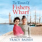 The women of Fishers Wharf cover image