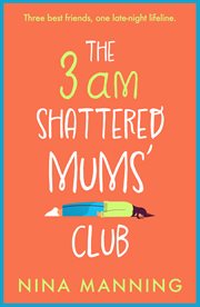 The 3am shattered mum's club cover image