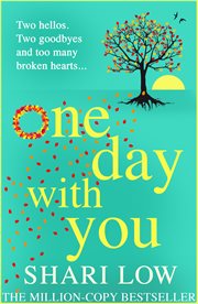 One day with you : The BRAND NEW uplifting read of love, family and friendship from Shari Low for 2023 cover image