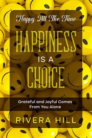 Happy all the time. Grateful and Joyful Comes  From You Alone cover image