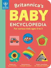 Britannica's baby encyclopedia : for curious kids aged 0 to 3 cover image