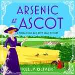 Arsenic at Ascot. Fiona Figg mystery cover image