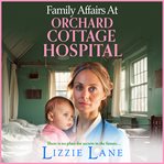 Family Affairs at Orchard Cottage Hospital : Orchard Cottage Hospital cover image