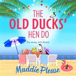 The old ducks' Hen Do cover image