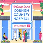 Welcome to the Cornish Country Hospital cover image