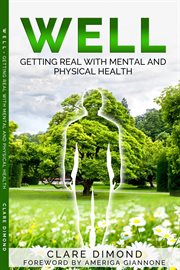 Well : Getting real with physical and mental health cover image