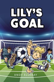 Lily's goal : Dreaming Big cover image