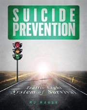 Suicide Prevention : The Traffic Light of Survival cover image