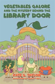 Vegetables Galore and the Mystery Behind the Library Door cover image