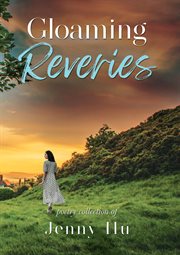 Gloaming Reveries : Poetry Collection cover image